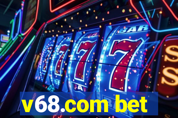 v68.com bet